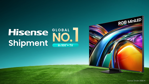 Laporan Omdia Semester I-2026: Hisense Pimpin Pasar Global TV 100 Inci ke Atas